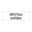 détritus solides