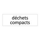déchets compacts