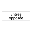 Entrée opposée