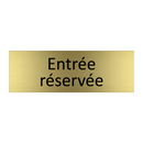 Entrée réservée
