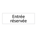 Entrée réservée