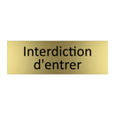 Interdiction d'entrer