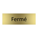 Fermé & Fermé & Fermé & Fermé & Fermé & Fermé