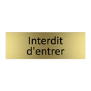 Interdit d'entrer