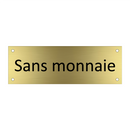Sans monnaie