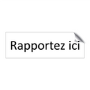 Rapportez ici