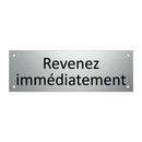 Revenez immédiatement