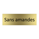 Sans amandes