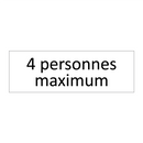 4 personnes maximum