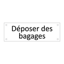 Déposer des bagages