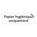 Papier hygiénique uniquement