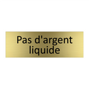 Pas d'argent liquide