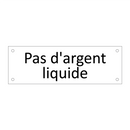 Pas d'argent liquide