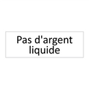 Pas d'argent liquide