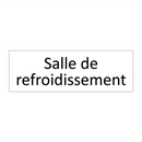 Salle de refroidissement