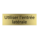 Utiliser l'entrée latérale