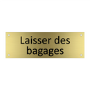 Laisser des bagages