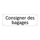 Consigner des bagages