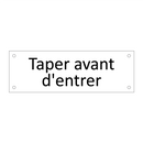 Taper avant d'entrer