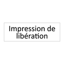 Impression de libération