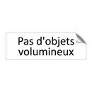 Pas d'objets volumineux