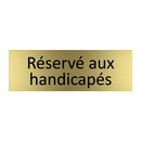 Réservé aux handicapés