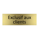 Exclusif aux clients