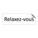 Relaxez-vous & Relaxez-vous & Relaxez-vous
