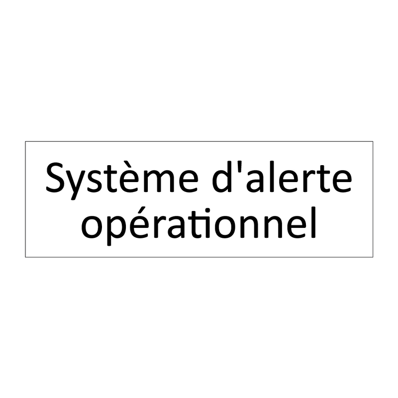 Système d'alerte opérationnel