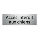 Accès interdit aux chiens