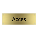 Accès & Accès & Accès