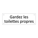 Gardez les toilettes propres
