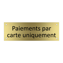 Paiements par carte uniquement