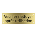 Veuillez nettoyer après utilisation