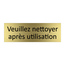 Veuillez nettoyer après utilisation