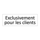 Exclusivement pour les clients