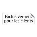 Exclusivement pour les clients