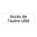 Accès de l'autre côté