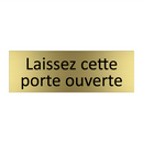 Laissez cette porte ouverte