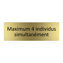 Maximum 4 individus simultanément