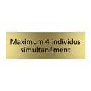 Maximum 4 individus simultanément