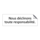 Nous déclinons toute responsabilité.