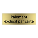 Paiement exclusif par carte