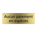 Aucun paiement en espèces
