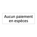 Aucun paiement en espèces