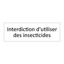 Interdiction d'utiliser des insecticides