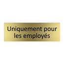 Uniquement pour les employés