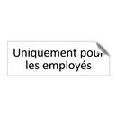 Uniquement pour les employés