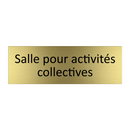 Salle pour activités collectives