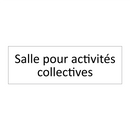 Salle pour activités collectives